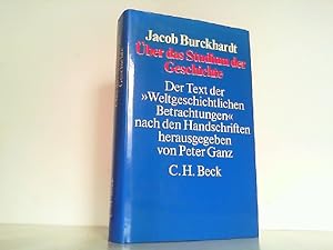 Imagen del vendedor de ber das Studium der Geschichte: Der Text der "Weltgeschichtlichen Betrachtungen". a la venta por Antiquariat Ehbrecht - Preis inkl. MwSt.