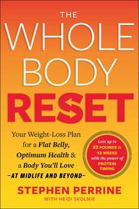 Seller image for The Whole Body Reset: Your Weight-Loss Plan for a Flat Belly, Optimum Health & a Body You'll Love at Midlife and Beyond for sale by PhinsPlace