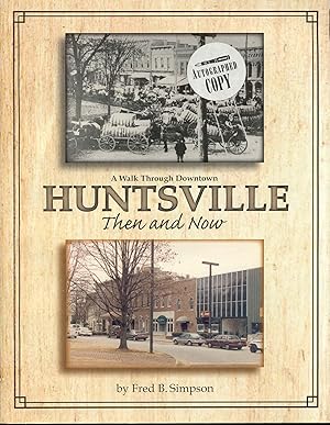 A Walk Through Downtown HUNTSVILLE: Then and Now