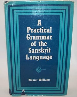 Imagen del vendedor de A Practical Grammar of the Sanskrit Language a la venta por Easy Chair Books