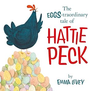 Image du vendeur pour Eggs-traordinary Tale of Hattie Peck mis en vente par GreatBookPrices