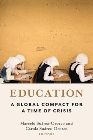Imagen del vendedor de Education : A Global Compact for a Time of Crisis a la venta por GreatBookPrices