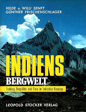 Bild des Verkufers fr Indiens Bergwelt : Trekking, Bergvlker und Flora im indischen Himalaya. zum Verkauf von Versandantiquariat Nussbaum