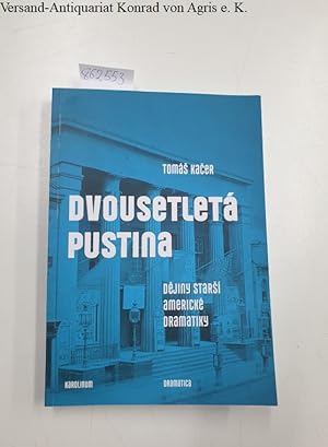 Dvousetleta pustina- dejiny starsi americke dramatiky