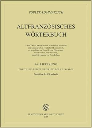 Altfranzösisches Wörterbuch 94. Lieferung - 94. Lieferung - 2. und letzte Lieferung des XII. Band...