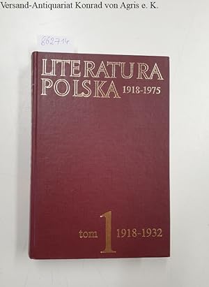Bild des Verkufers fr Literatura Polska 1918-1975, tom 1: 1918-1932 , Wydanie drugie zum Verkauf von Versand-Antiquariat Konrad von Agris e.K.