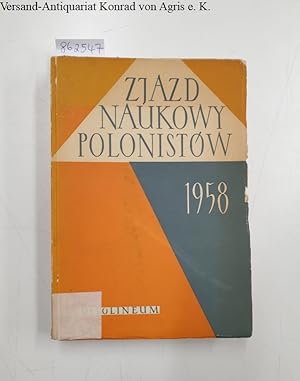 Seller image for Zjazd Naukowy Polonistow 1958 : 10-13 Grudnia 1958 : for sale by Versand-Antiquariat Konrad von Agris e.K.