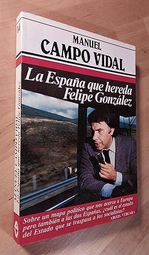 Seller image for La Espaa que hereda Felipe Gonzlez for sale by Llibres Bombeta