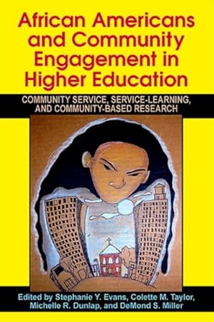 Immagine del venditore per African Americans and Community Engagement in Higher Education : Community Service, Service-Learning, and Community-Based Research venduto da GreatBookPrices