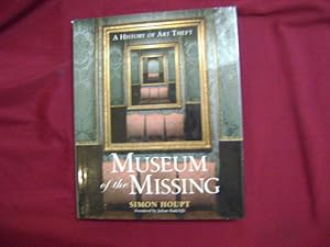 Seller image for Museum of the Missing. A History of Art Theft. for sale by BookMine