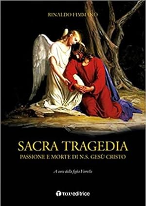 Bild des Verkufers fr Sacra tragedia. Passione e morte di N.S. Ges Cristo. zum Verkauf von FIRENZELIBRI SRL