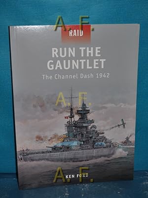 Bild des Verkufers fr Run The Gauntlet : The Channel Dash 1942 (Raid, Band 28) zum Verkauf von Antiquarische Fundgrube e.U.