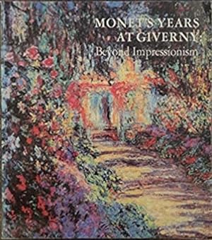 Immagine del venditore per Monet's Years at Giverny: Beyond Impressionism. venduto da FIRENZELIBRI SRL