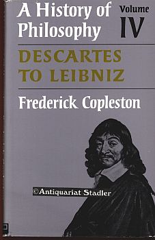 Bild des Verkufers fr History of Philosophy. Volume IV. Descartes to Liebniz. zum Verkauf von Antiquariat im Kloster
