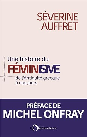 une histoire du féminisme : de l'Antiquité grecque à nos jours