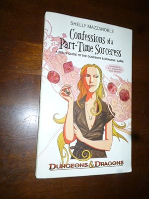 Seller image for Confessions of a Part-Time Sorceress: A Girl's Guide to the Dungeons & Dragons Game for sale by Gargoyle Books, IOBA