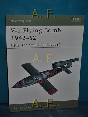 Bild des Verkufers fr V-1 Flying Bomb 1942-52: Hitler's infamous 'doodlebug' (New Vanguard, Band 106) zum Verkauf von Antiquarische Fundgrube e.U.