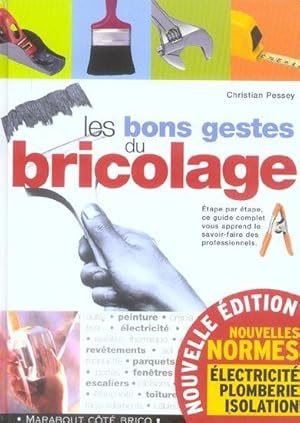 Image du vendeur pour les bons gestes du bricolage mis en vente par Chapitre.com : livres et presse ancienne