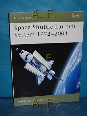 Image du vendeur pour Space Shuttle Launch System 1972-2004 (New Vanguard, Band 99) mis en vente par Antiquarische Fundgrube e.U.