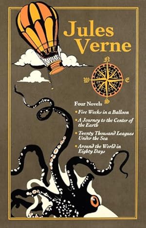 Imagen del vendedor de Jules Verne : Four Novels: Five Weeks in a Balloon / A Journey to the Center of the Earth / Twenty Thousand Leagues Under the Sea / Around the World in Eighty Days a la venta por GreatBookPrices