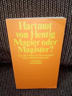 Magier oder Magister? : Über d. Einheit d. Wiss. im Verständigungsprozess. suhrkamp-taschenbücher...