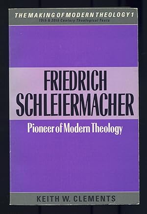 Image du vendeur pour Friedrich Schleiermacher: Pioneer of Modern Theology mis en vente par Between the Covers-Rare Books, Inc. ABAA