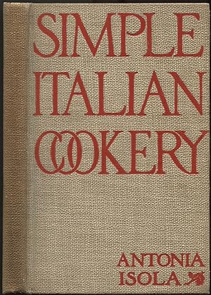 Bild des Verkufers fr Simple Italian Cookery zum Verkauf von Between the Covers-Rare Books, Inc. ABAA