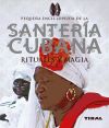 Pequeña Enciclopedia. Santería cubana, rituales y magia