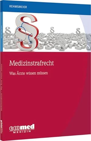 Seller image for Medizinstrafrecht - was rzte wissen mssen for sale by Rheinberg-Buch Andreas Meier eK