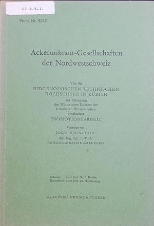 Ackerunkraut-Gesellschaften der Nordschweiz. Promotionsarbeit.