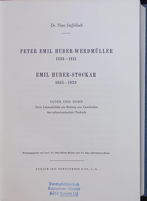 Bild des Verkufers fr Peter Emil Huber-Werdmller, Emil Huber-Stockar. zum Verkauf von Antiquariat Bookfarm