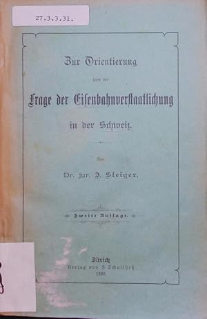 Zur Orientierung über die Frage der Eisenbahnverstaatlichung in der Schweiz. Ed. 2.