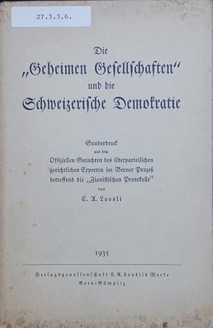 Die "Geheimen Gesellschaften" und die Schweizerische Demokratie. Sonderdruck.