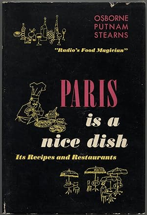 Seller image for Paris is a Nice Dish: Its Recipes and Restaurants for sale by Between the Covers-Rare Books, Inc. ABAA