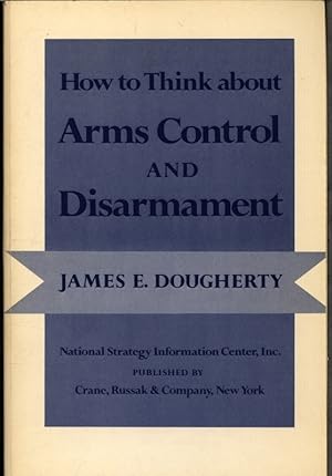 Bild des Verkufers fr How to Think about Arms Control and Disarmament. zum Verkauf von Antiquariat Bookfarm