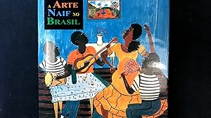 Seller image for A arte naif no Brasil. for sale by Antiquariat Bookfarm