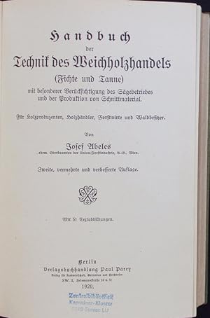 Seller image for Handbuch der Technik des Weichholzhandels (Fichte und Tanne). for sale by Antiquariat Bookfarm