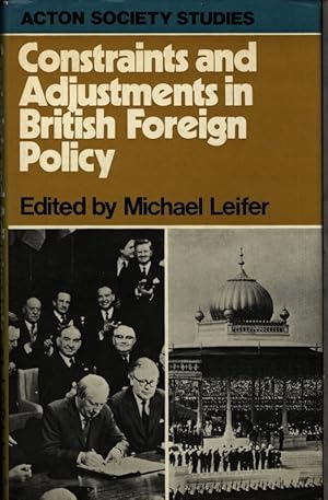 Bild des Verkufers fr Constraints and Adjustments in British Foreign Policy. zum Verkauf von Antiquariat Bookfarm