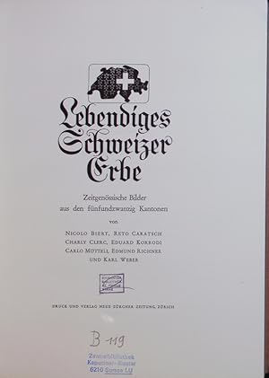 Seller image for Lebendiges Schweizer Erbe. Zeitgenssische Bilder aus den fnfundzwanzig Kantonen. for sale by Antiquariat Bookfarm