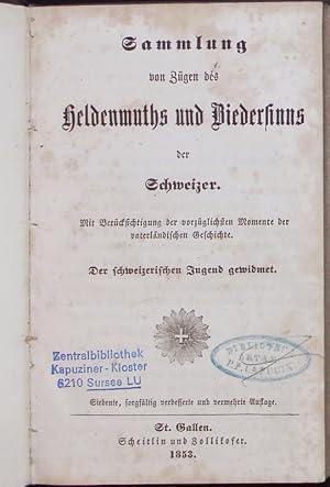 Sammlung von Zügen des Heldenmuths und Biedersinns der Schweizer.