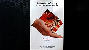Bild des Verkufers fr Politica tecnologica y modernizacion productiva. zum Verkauf von Antiquariat Bookfarm