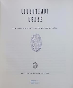 Bild des Verkufers fr Leuchtende Berge. Ein Farbbuch der Alpen. zum Verkauf von Antiquariat Bookfarm