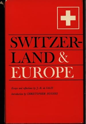 Imagen del vendedor de Switzerland & Europe. Essays and Reflections. a la venta por Antiquariat Bookfarm