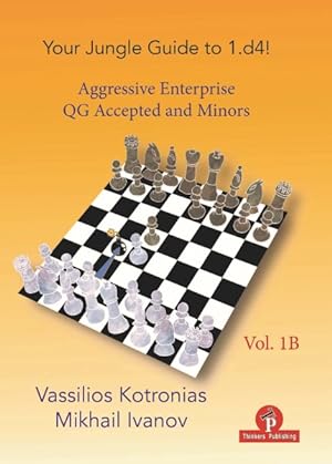 Immagine del venditore per Your Chess Jungle Guide to 1.d4! : Aggressive Enterprise - Queen's Gambit Accepted venduto da GreatBookPrices