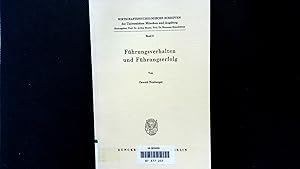 Bild des Verkufers fr Fhrungsverhalten und Fhrungserfolg. Wirtschaftspsychologische Schriften der Universitten Mnchen und Augsburg ; Bd. 3. zum Verkauf von Antiquariat Bookfarm