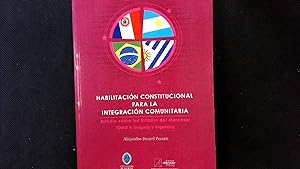 Bild des Verkufers fr Habilitacion constitucional para la integracion comunitaria. Tomo 2, Uruguay y Argentina. zum Verkauf von Antiquariat Bookfarm