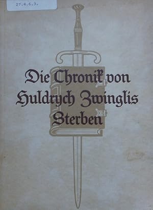 Imagen del vendedor de Die Chronik von Huldrych Zwinglis Sterben. a la venta por Antiquariat Bookfarm