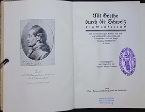 Bild des Verkufers fr Mit Goethe durch die Schweiz. Ein Wanderbuch. zum Verkauf von Antiquariat Bookfarm