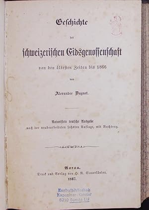 Bild des Verkufers fr Geschichte der schweizerischen Eidgenossenschaft von den ltesten Zeiten bis 1866. zum Verkauf von Antiquariat Bookfarm