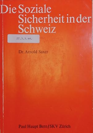 Image du vendeur pour Die soziale Sicherheit in der Schweiz. mis en vente par Antiquariat Bookfarm